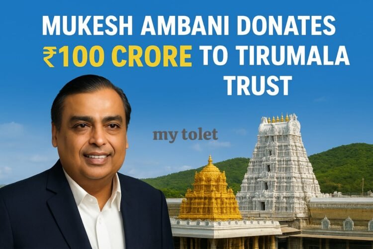 Reliance Chief Mukesh Ambani Donates ₹100 Crore to Tirumala Annaprasadam Trust